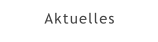 Aktuelles